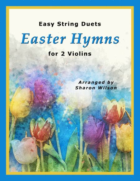 Easy String Duets: Easter Hymns (A Collection Of 10 Easy Violin And Cello Duets)